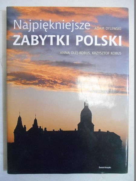 Dylewski Adam  - Najpiękniejsze zabytki Polski