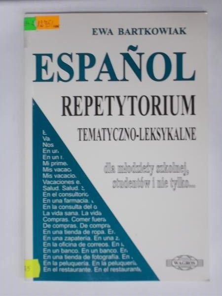 Bartkowiak Ewa - Espanol. Repetytorium tematyczno-leksykalne