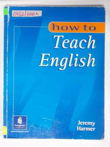 Harmer Jeremy - How to Teach English