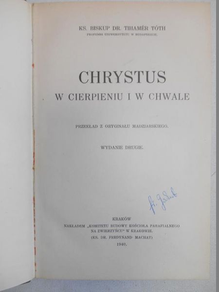 Toth Tihamer - Chrystus w cierpieniu i w chwale, 1940 r.