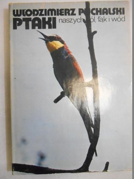Ptaki naszych pól, łąk i wód