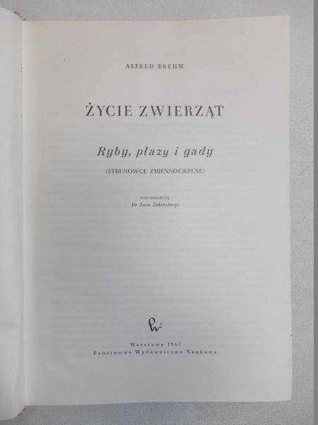 Brehm Alfred - Życie zwierząt. Ryby, płazy i gady