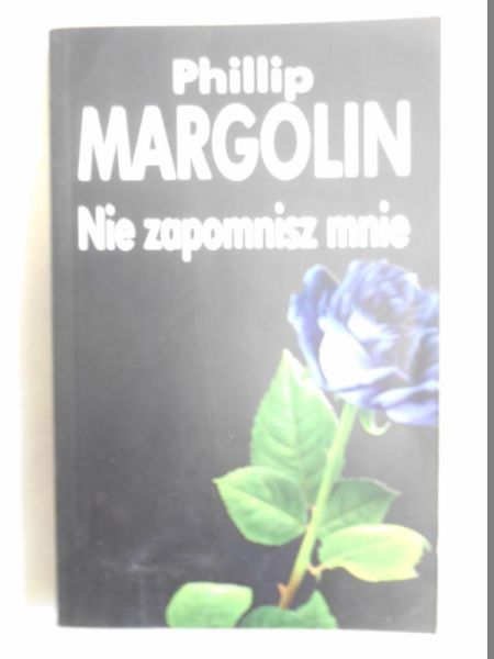 Margolin Phillip - Nie zapomnisz mnie