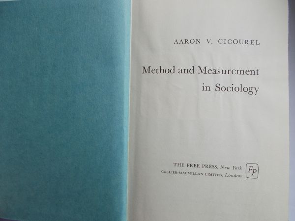 Cicourel Aaron V. - Method and Measurement in Sociology