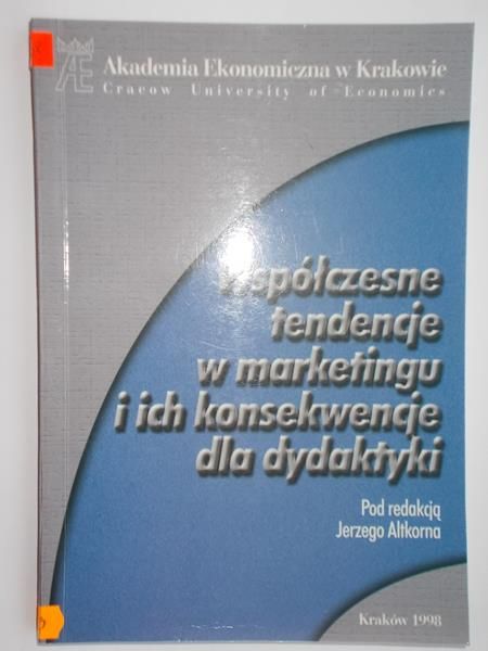 Współczesne tendencje w marketingu i ich konsekwencje dla dydaktyki