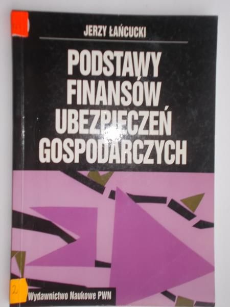 Podstawy finansów ubezpieczeń gospodarczych
