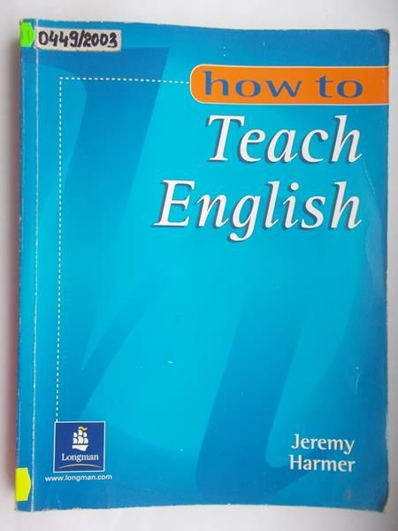 Harmer Jeremy - How to Teach English