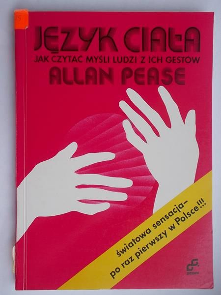 Język ciała. Jak czytać myśli ludzi i ich gestów