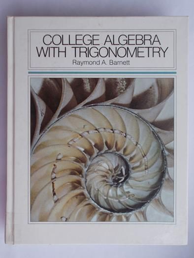 Barnett Raymond A. - College Algebra with Trigonometry