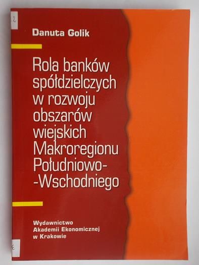 m - Rola banków spółdzielczych w rozwoju obszarów wiejskich Makroregionu Południowo – Wschodniego