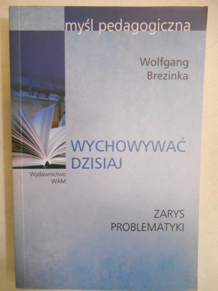 Brezinka Wolfgang - Wychowywać dzisiaj