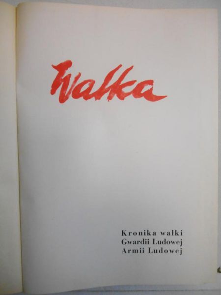 Mazur Tadeusz - Walka. Kronika walki Gwardii Ludowej Armii Ludowej