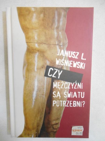 Wiśniewski Janusz L. - Czy mężczyźni są światu potrzebni?