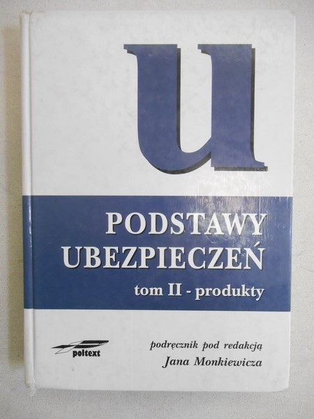 Podstawy ubezpieczeń, Tom II - Produkty