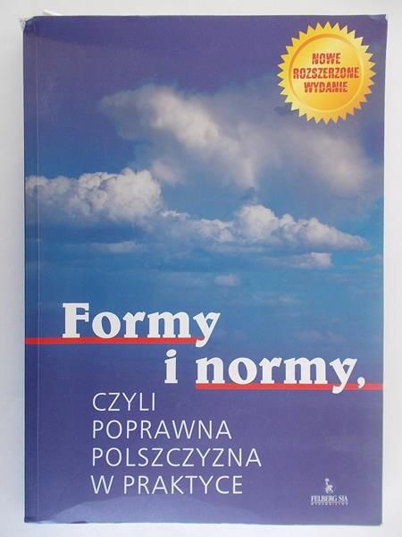 Mosiołek-Kłosińska Katarzyna (red.) - Formy i normy, czyli poprawna polszczyzna w praktyce