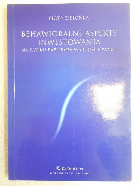 Behawioralne aspekty inwestowania na rynku papierów wartościowych