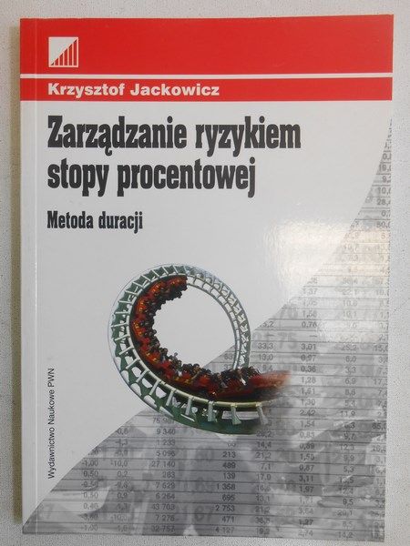 jackowicz  - Zarządzanie ryzykiem stopy procentowej. Metoda duracji