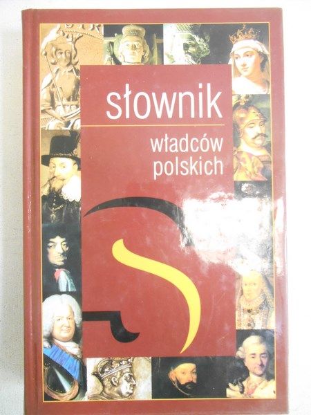 Dobosz Józef - Słownik władców polskich
