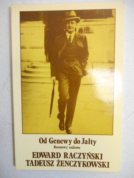 Raczyński Edward - Od Genewy do Jałty