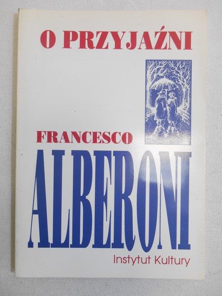 Alberoni Francesco - O przyjaźni