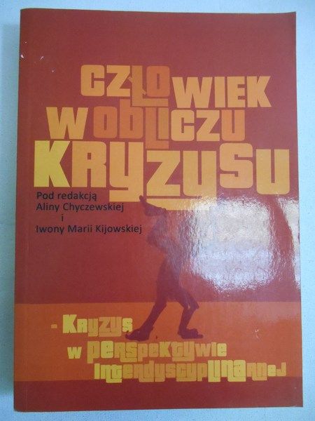 Chyczewska Alina (red.) - Człowiek w obliczu kryzysu