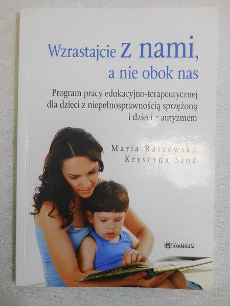 Wzrastajcie z nami, a nie obok nas