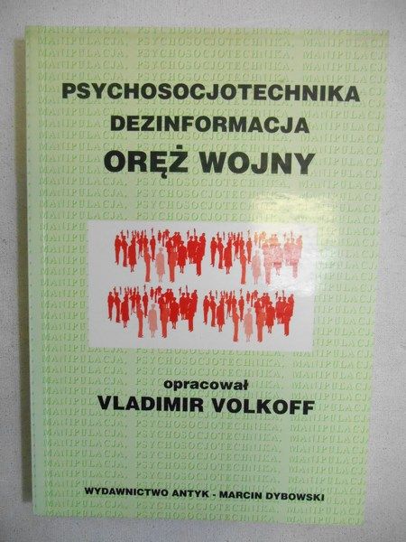 Psychosocjotechnika. Dezinformacja. Oręż wojny