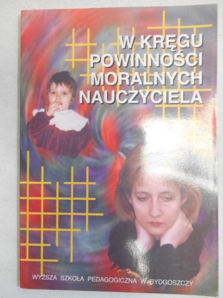 W kręgu powinności moralnych nauczyciela