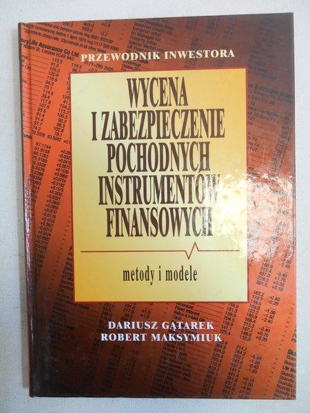 Maksymiuk - Wycena i zabezpieczenie pochodnych instrumentów finansowych