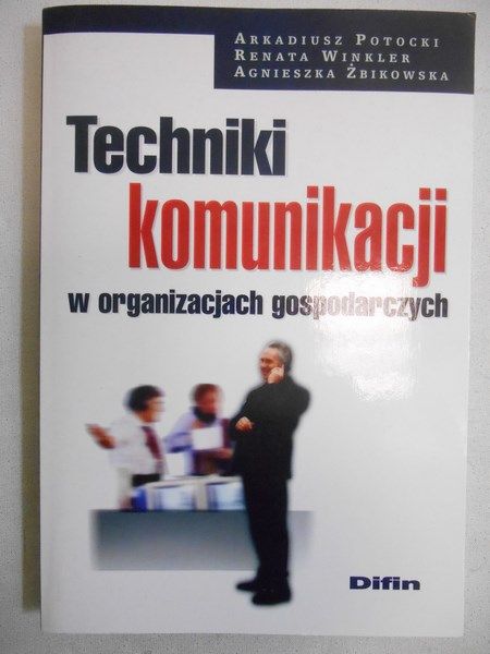 Techniki komunikacji w organizacjach gospodarczych