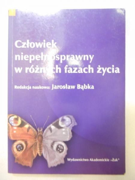 Człowiek niepełnosprawny w różnych fazach życia