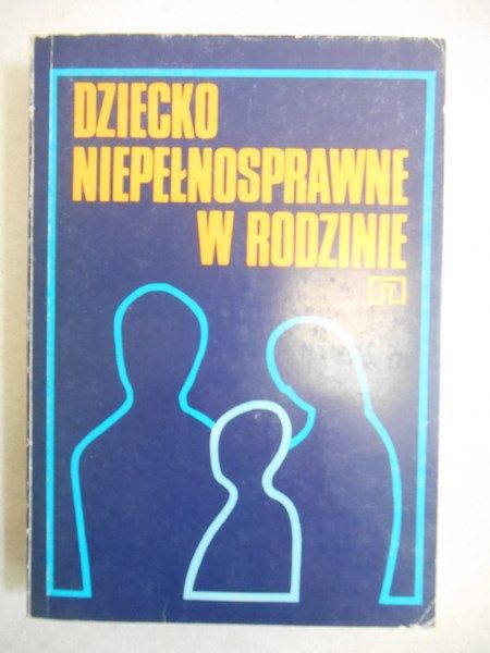 Obuchowska Irena (red.)  - Dziecko niepełnosprawne w rodzinie