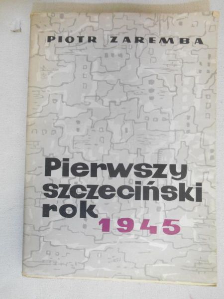 Pierwszy szczeciński rok 1945