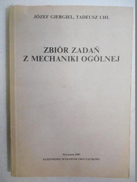 Zbiór zadań z mechaniki ogólnej