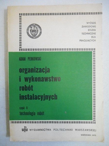 Organizacja i wykonawstwo robót instalacyjnych, cz. II