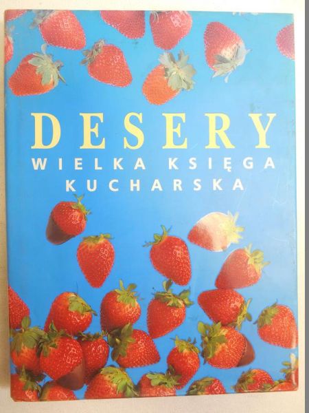 Desery. Wielka księga kucharska