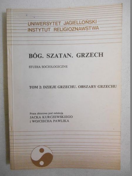 Bóg.Szatan.Grzech, T. II. Dzieje grzechu. Obszary grzechu