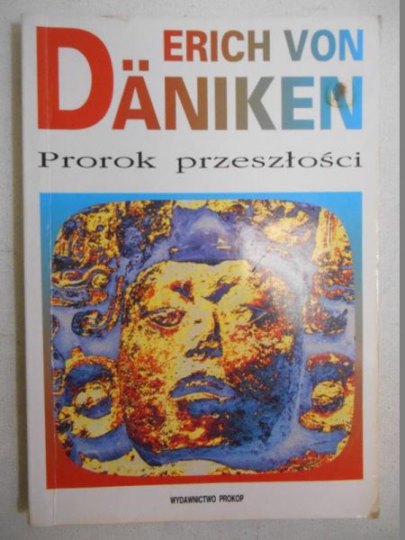 Daniken von Erich - Prorok przeszłości