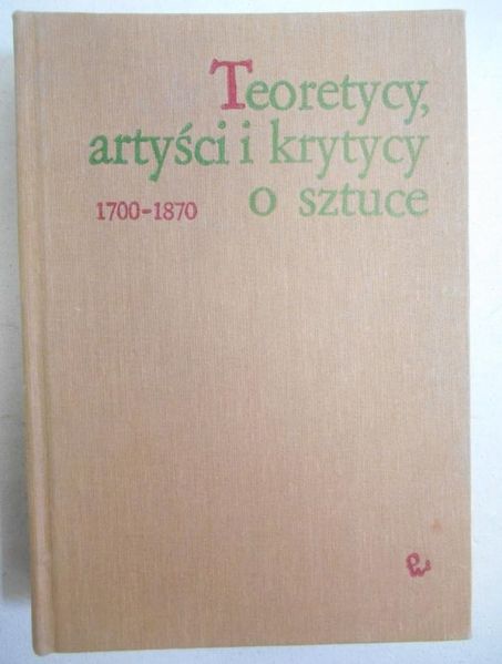 Teoretycy, pisarze i artyści o sztuce  1700 - 1870