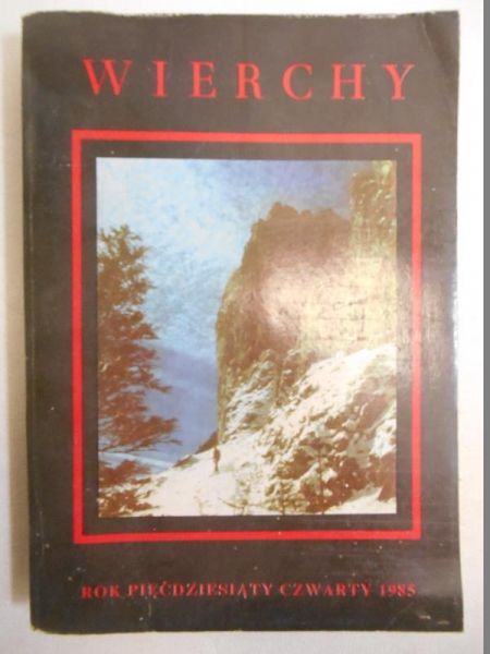 Wierchy. Rok pięćdziesiąty czwarty 1985