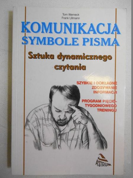 Werneck Tom,   - Komunikacja, symbole pisma. Sztuka dynamicznego czytania