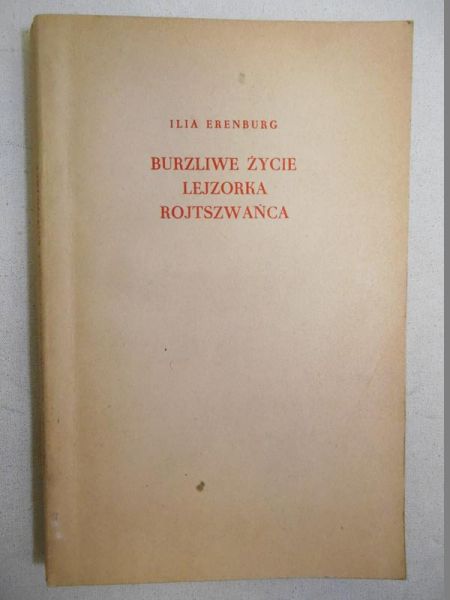 Erenburg Ilia - Burzliwe życie Lejzorka Rojtszwańca