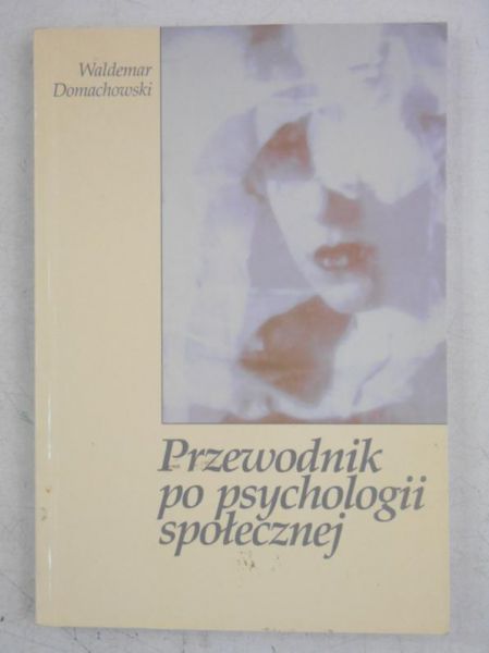 Domachowski Waldemar  - Przewodnik po psychologii społecznej