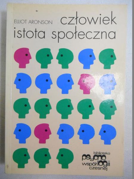 Aronson Elliot - Człowiek istota społeczna