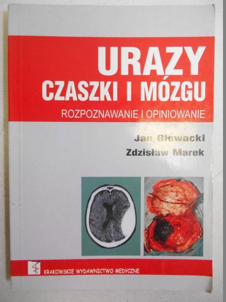 Głowacki Jan - Urazy czaszki i mózgu