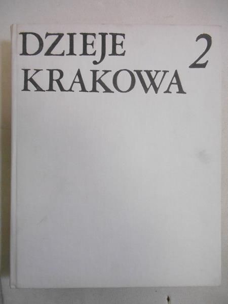 Bieniarzówna Janina - Dzieje Krakowa, T. II