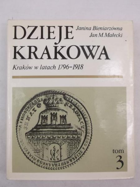 Bieniarzówna Janina - Dzieje Krakowa, Tom III