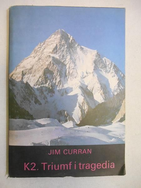 Curran Jim - K2. Triumf i tragedia