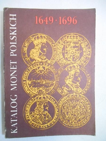 Katalog Monet Polskich 1649-1696