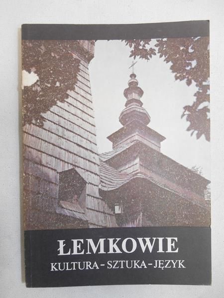 Łemkowie. Kultura  sztuka  język. Materiały z sympozjum